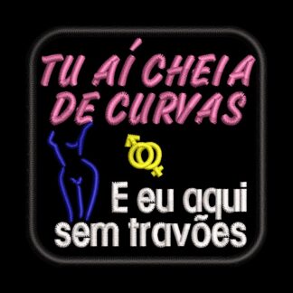 Tu aí cheia de curvas e eu sem travões