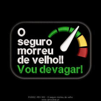 O Seguro morreu de velho