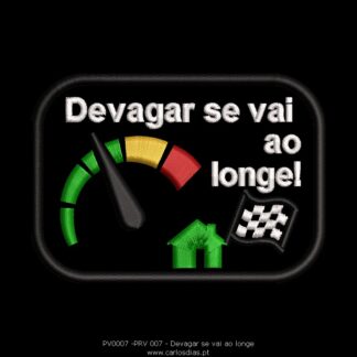 Devagar se vai ao longe