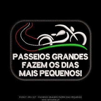 PASSEIOS GRANDES fazem os dias mais pequenos