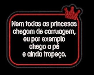 Nem todas as princesas chegam de carruagem